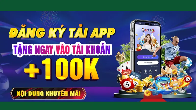 EE88 Tặng 100k khi Tải App Dành Cho Thành Viên Mới